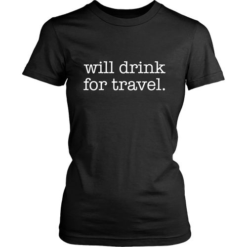 Women's Will Drink For Travel Simple Tee